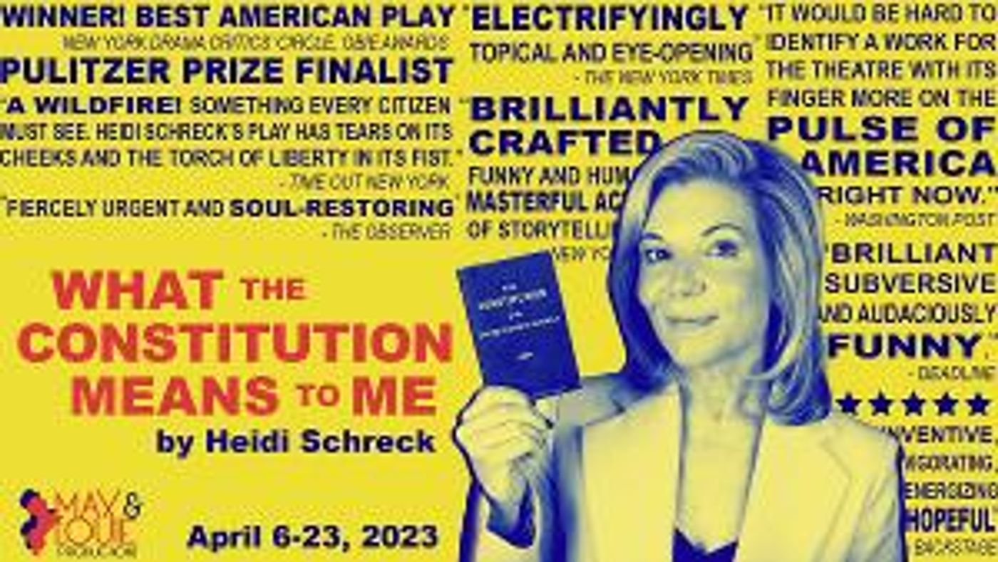 Max & Louie Presents WHAT THE CONSTITUTION MEANS TO ME, April 6-23  Image