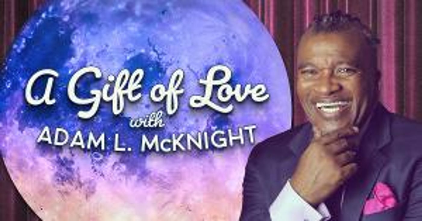 The Alliance Theatre Announces A GIFT OF LOVE With Adam L. McKnight  Image