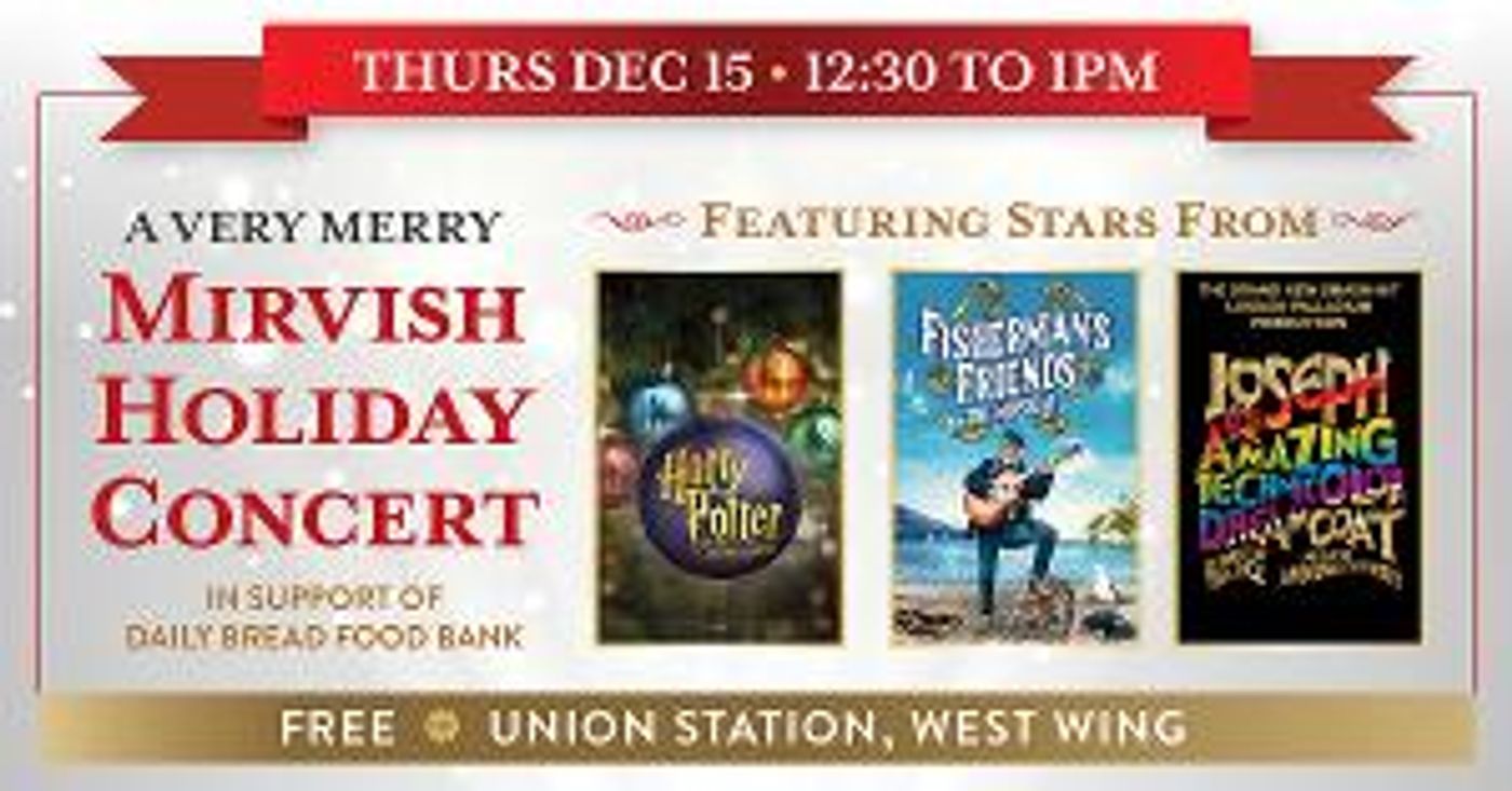 A Very Merry Mirvish Holiday Concert Comes to Union Station, West Wing in Support of Daily Bread Food Bank  Image