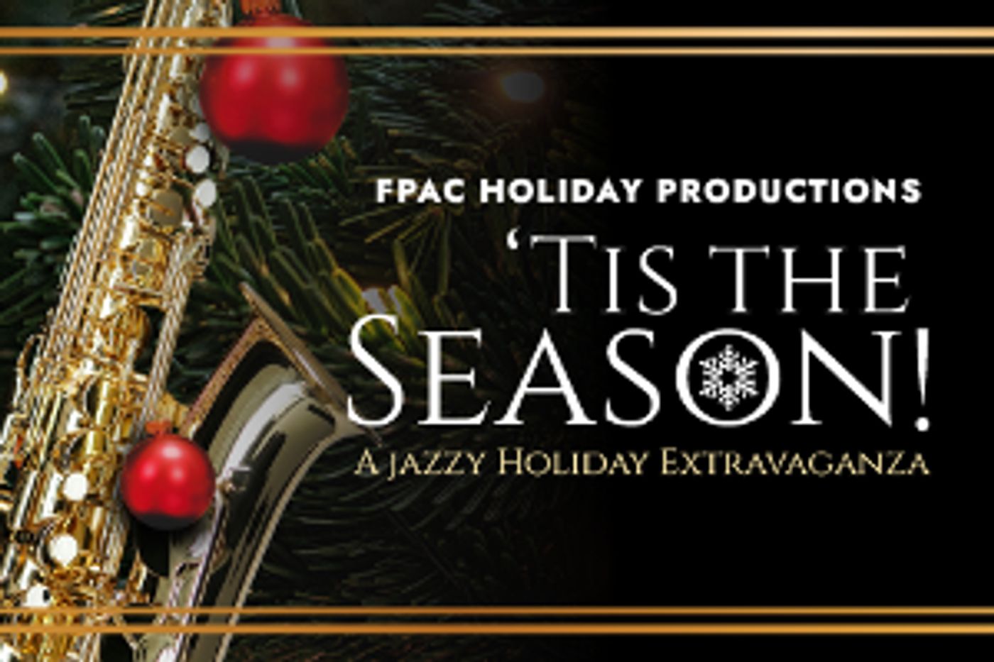 FPAC Holiday Productions Presents 'TIS THE SEASON!  Image