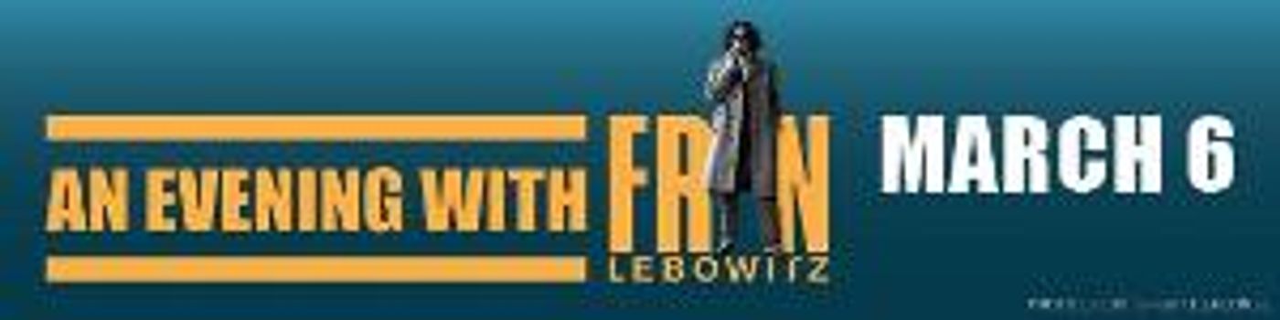 AN EVENING WITH FRAN LEBOWITZ Coming To Southern Theatre March 6  Image