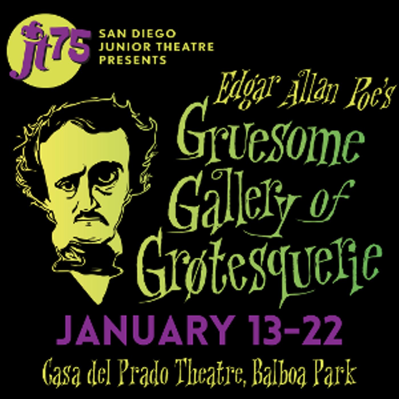 San Diego Junior Theatre Presents EDGAR ALLAN POE'S GRUESOME GALLERY OF GROTESQUERIE, January 13-22  Image