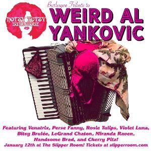 Hotsy Totsy Burlesque Performs Tribute To 'Weird Al' Yankovic in January  Image