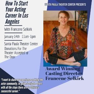 Santa Paula Theater Center Presents The Casting Seminar 'How To Start Your Acting Career In Los Angeles' January 14  Image