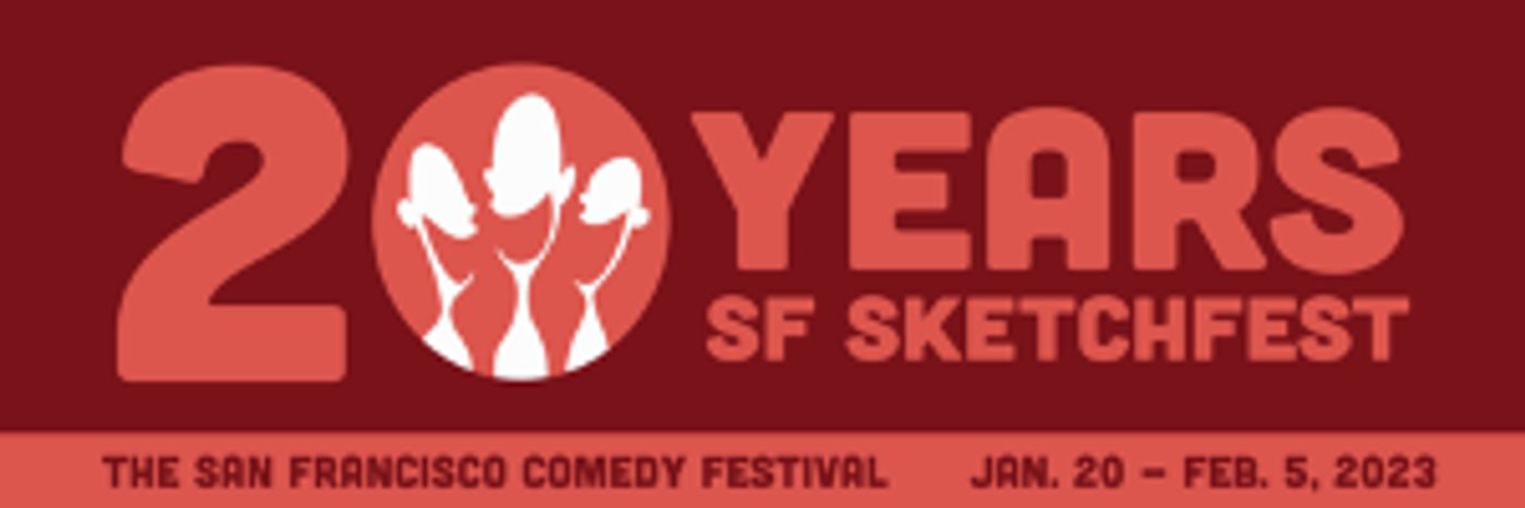 SF SKETCHFEST Comdy Festival Announces Seven Livestream Events For 20th Anniversary Festival  Image
