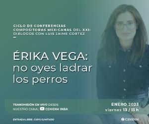 La Autora Erika Vega Explora La Relación Entre Música Y Literatura En El Ciclo Compositoras Mexicanas Del XXI  Image
