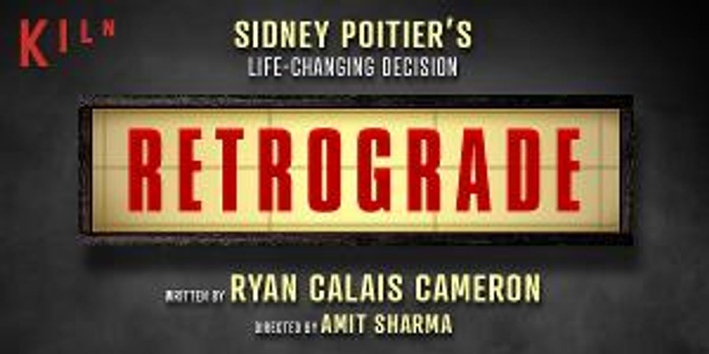 Kiln Theatre Will Present the World Premiere of RETROGRADE By Ryan Calais Cameron  Image