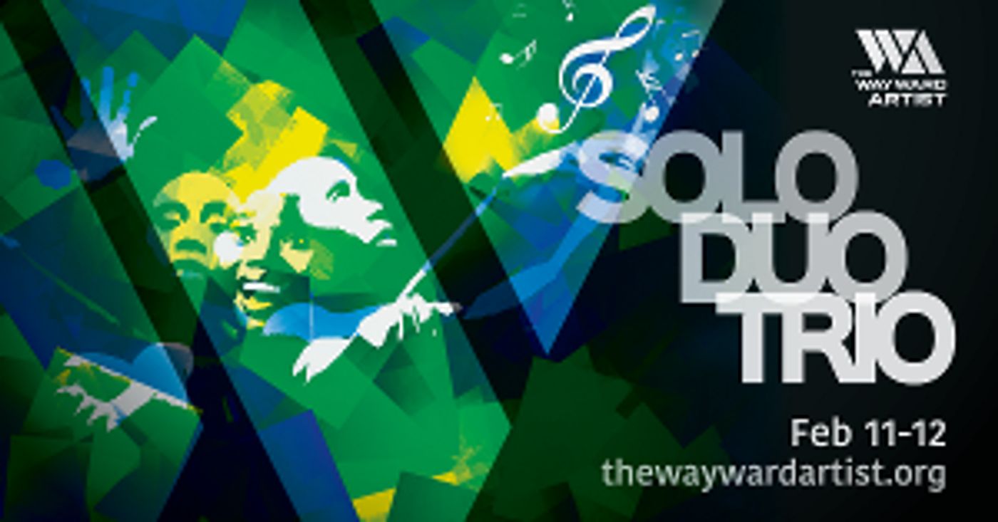 Wayward Voices At The Wayward Artist To Present SOLO, DUO, TRIO  Image