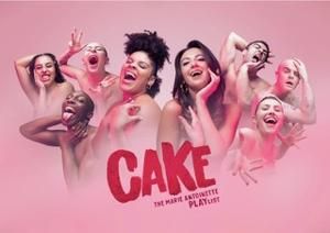 Cast Announced For UK Tour of CAKE - THE MARIE ANTOINETTE PLAYLIST  Image