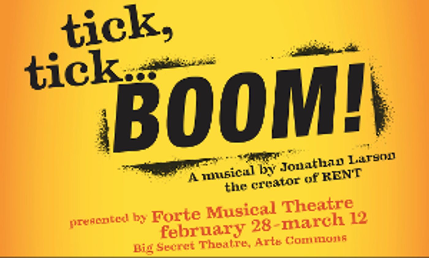 Forte Musical Theatre Guild  Presents TICK, TICK…BOOM!, February 28 - March 12  Image