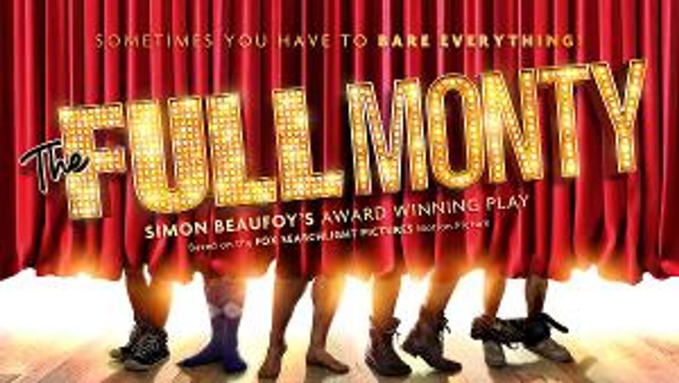 New Production of THE FULL MONTY To Tour The UK  Image
