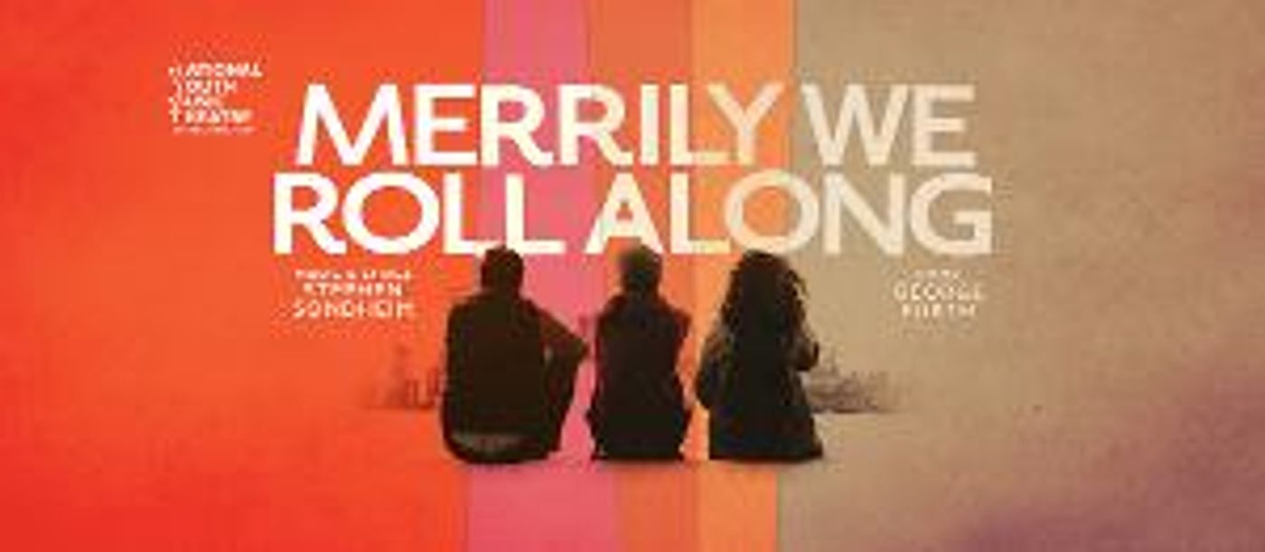 MERRILY WE ROLL ALONG At Southwark Playhouse Leads NYMT Season Of Summer Musicals  Image