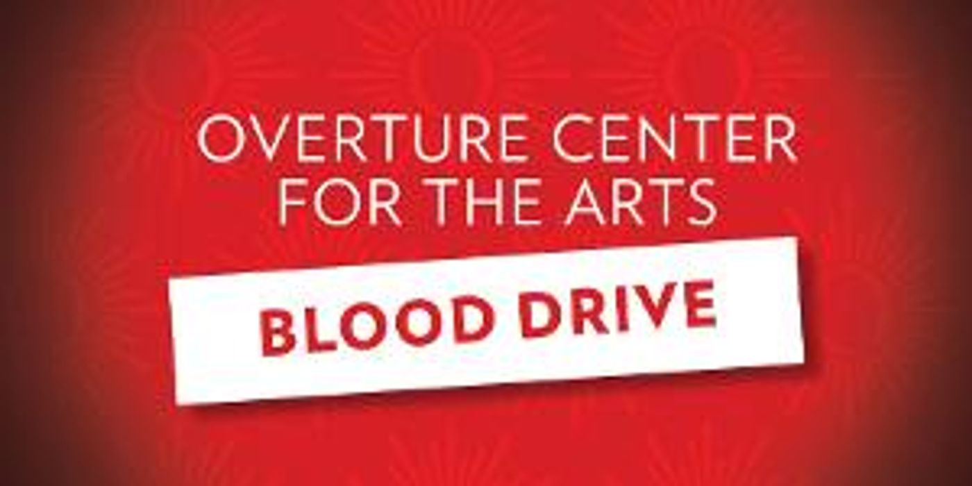 Overture Center Hosts Blood Drive in April  Image