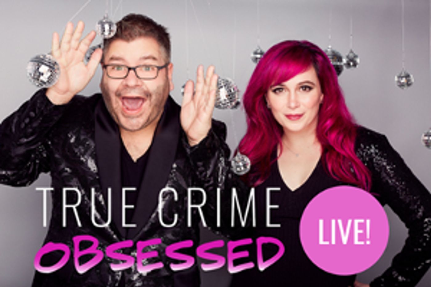 TRUE CRIME OBSESSED LIVE! Announced At Newman Center, July 13  Image