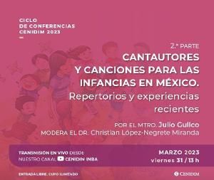 El Cenidim Organiza Charla Virtual Sobre Las Canciones Para Las Infancias En México  Image