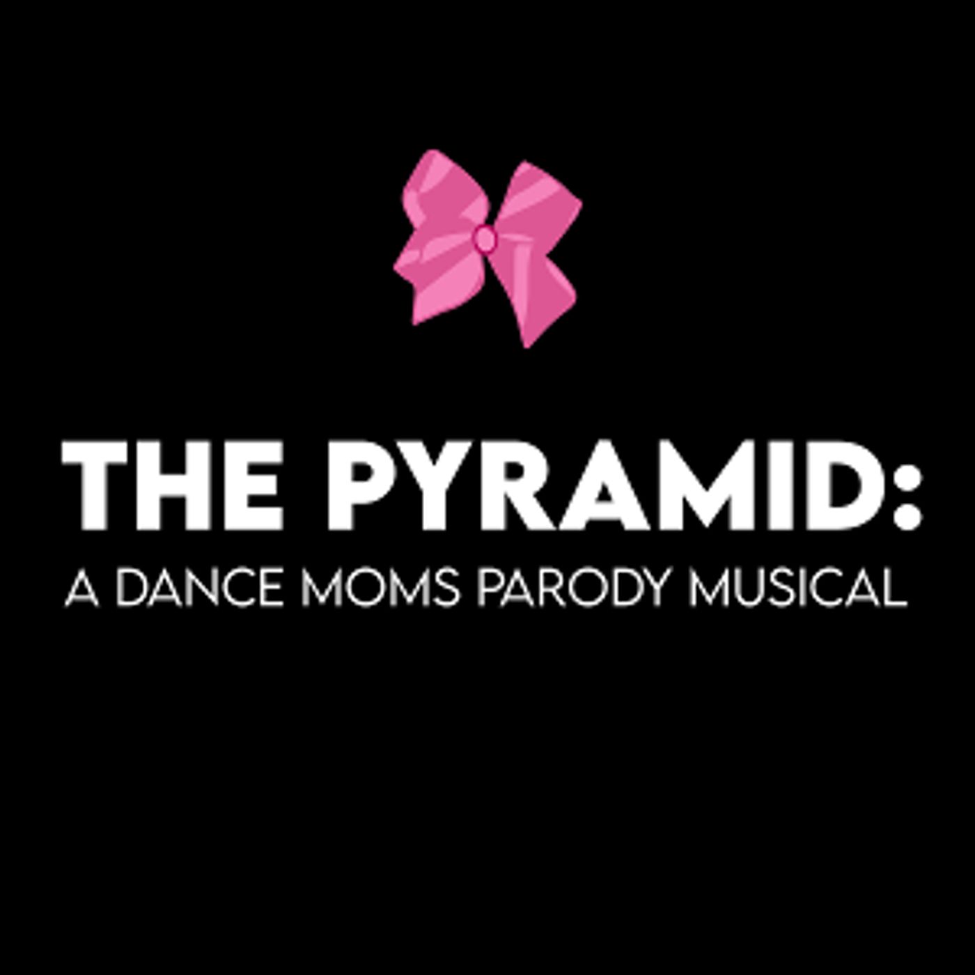 THE PYRAMID: A Dance Moms Parody Musical Will Release a First Listen This Weekend  Image
