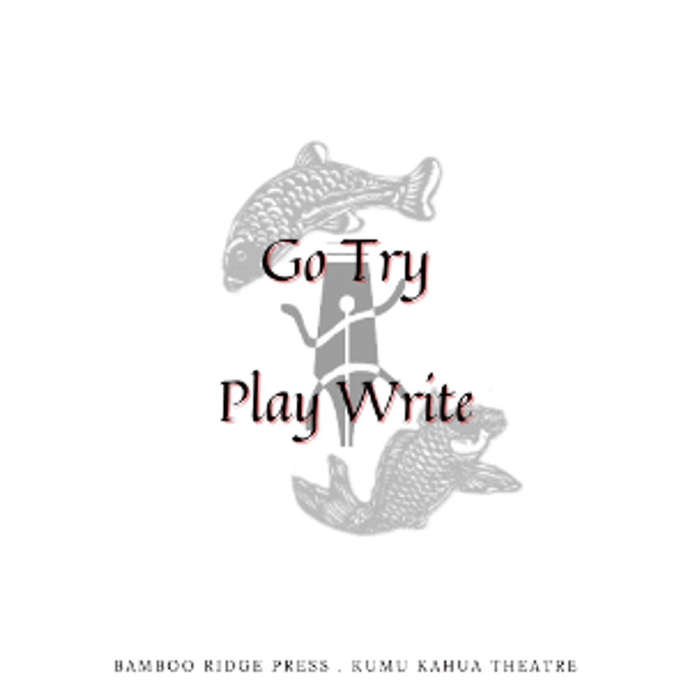 Kumu Kahua Theatre and Bamboo Ridge Press Announce The April 2023 Prompt For GO TRY PLAYWRITE  Image