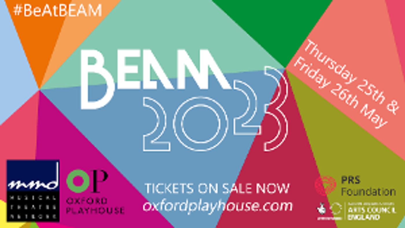 Musical Theatre Network, Mercury Musical Developments & Oxford Playhouse Announce BEAM2023 Participants  Image