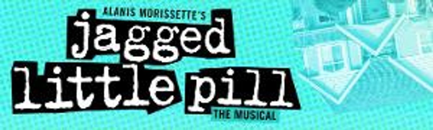 JAGGED LITTLE PILL Brings the Music of Alanis Morissette to Life on Stage This Month!  Image
