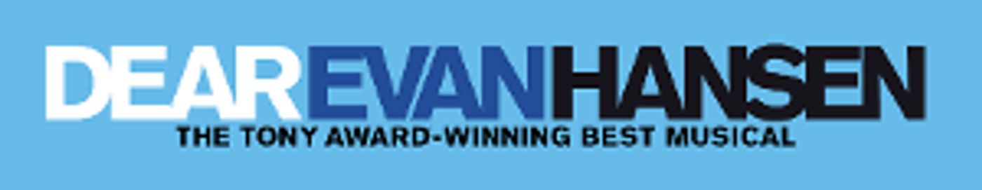 DEAR EVAN HANSEN Comes To Playhouse Square in May  Image