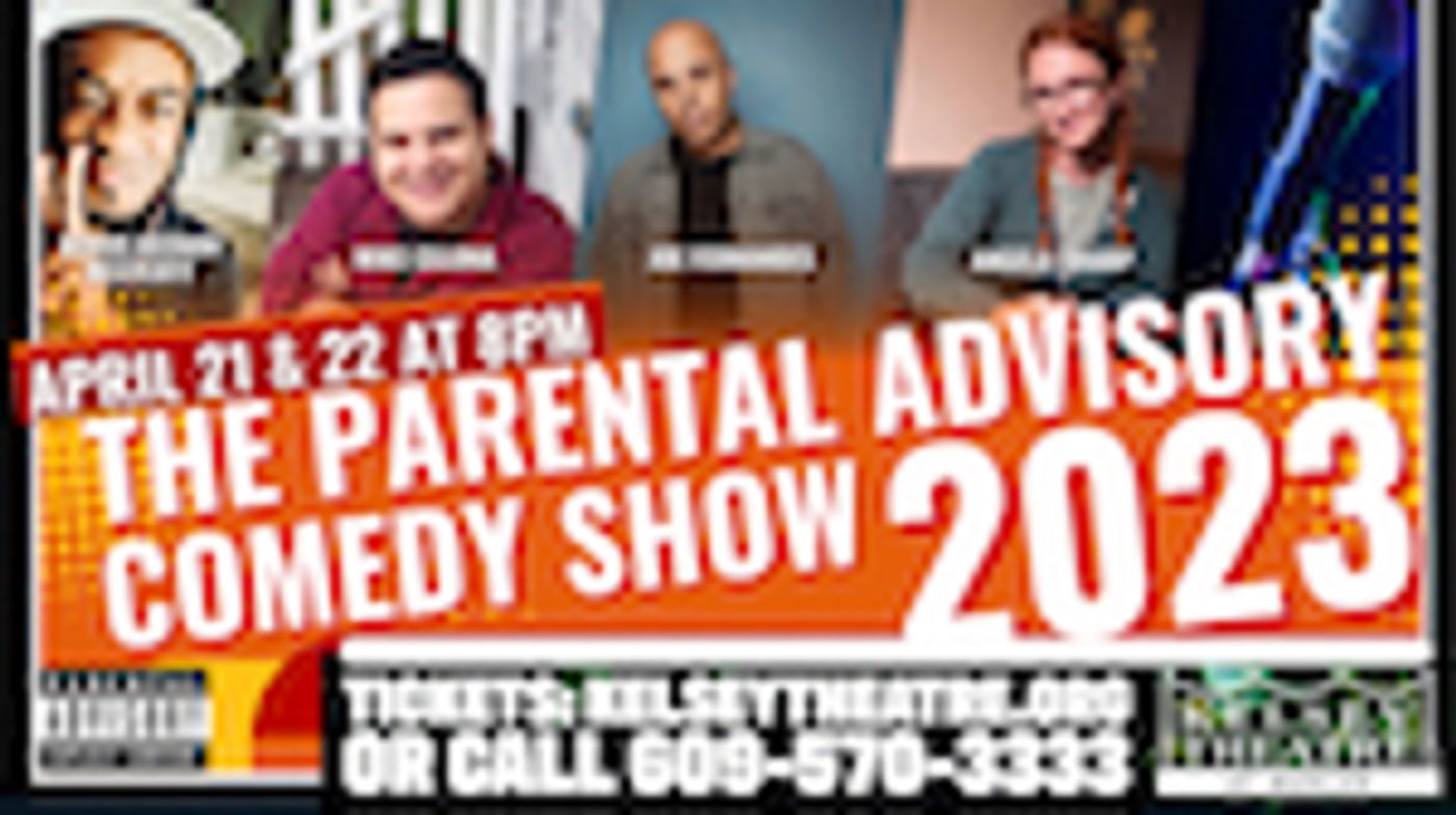THE PARENTAL ADVISORY COMEDY SHOW Returns To MCCC's Kelsey Theatre This Month  Image