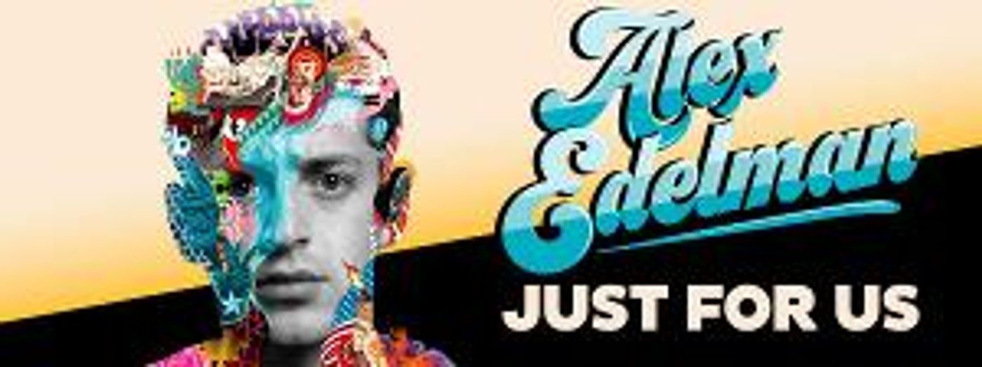 Alex Edelman's JUST FOR US Adds Final Boston Show Due To Popular Demand  Image