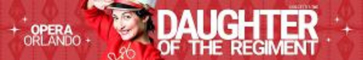 Opera Orlando Presents THE DAUGHTER OF THE REGIMENT  Image