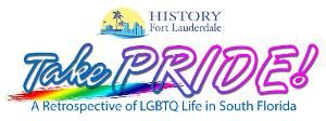 History Fort Lauderdale To Present TAKE PRIDE! Photo Exhibit at Galleria Fort Lauderdale in June  Image
