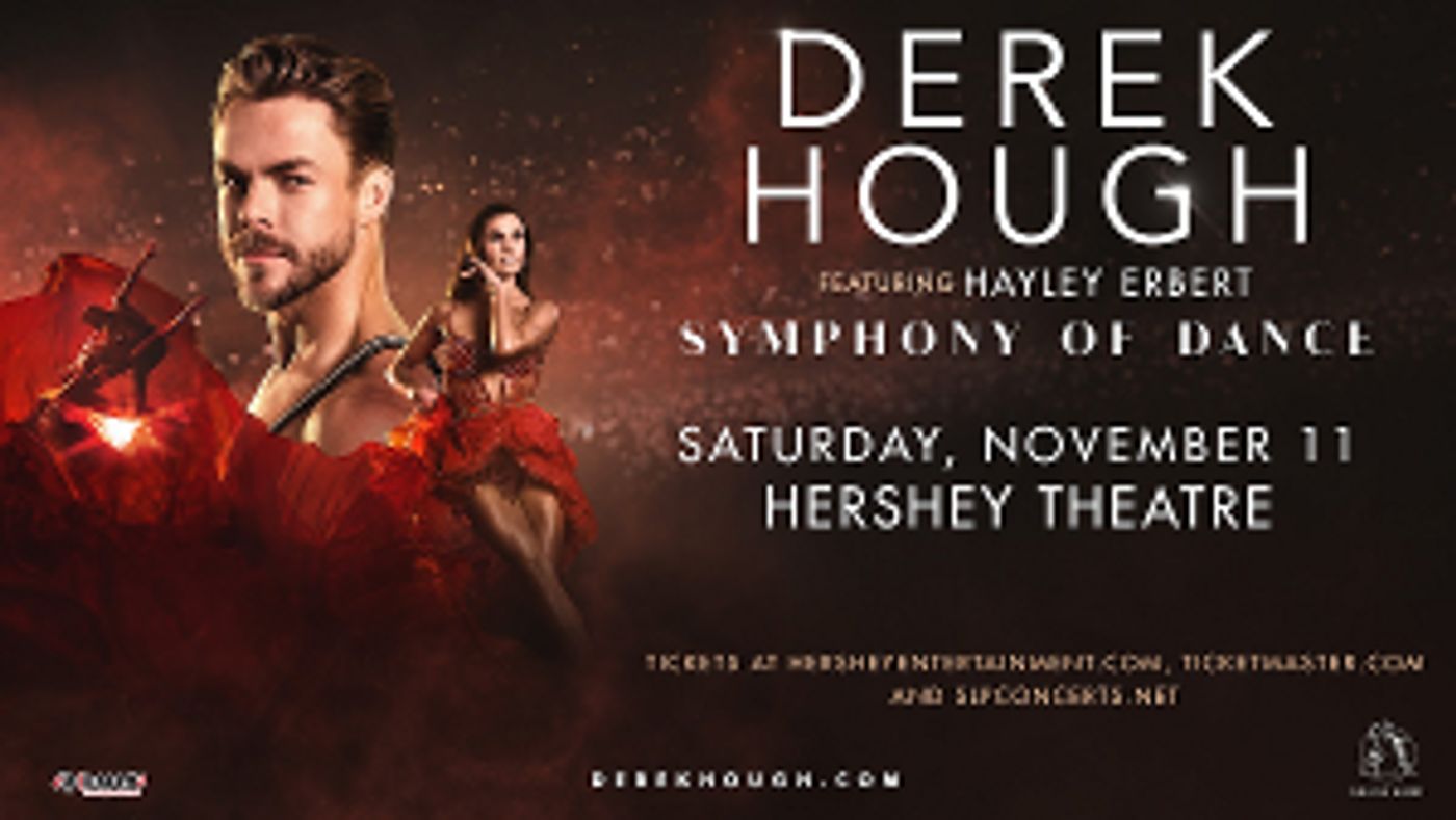 Derek Hough Will Bring SYMPHONY OF DANCE to the Hershey Theatre  Image