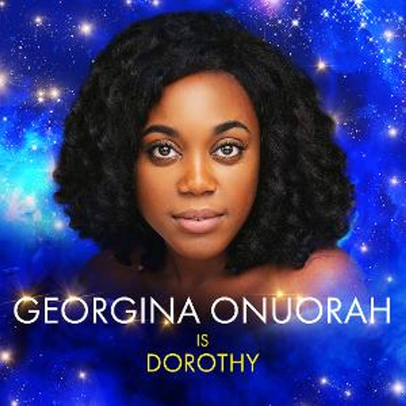 Georgina Onuorah Will Play Dorothy in THE WIZARD OF OZ at The London Palladium This Summer  Image