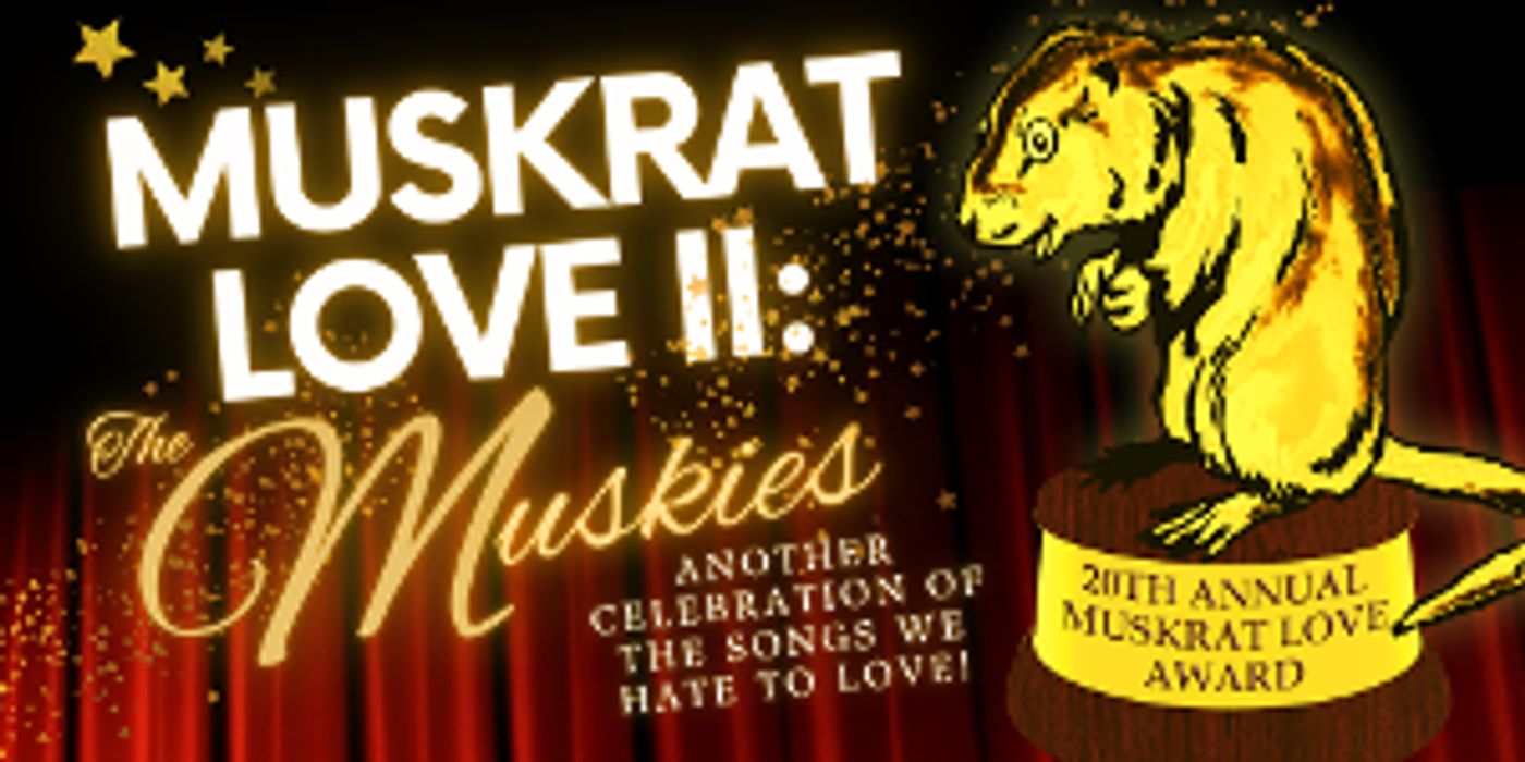 Cotuit Center For The Arts to Present MUSCRAT LOVE II: THE MUSKIES Beginning Next Month  Image