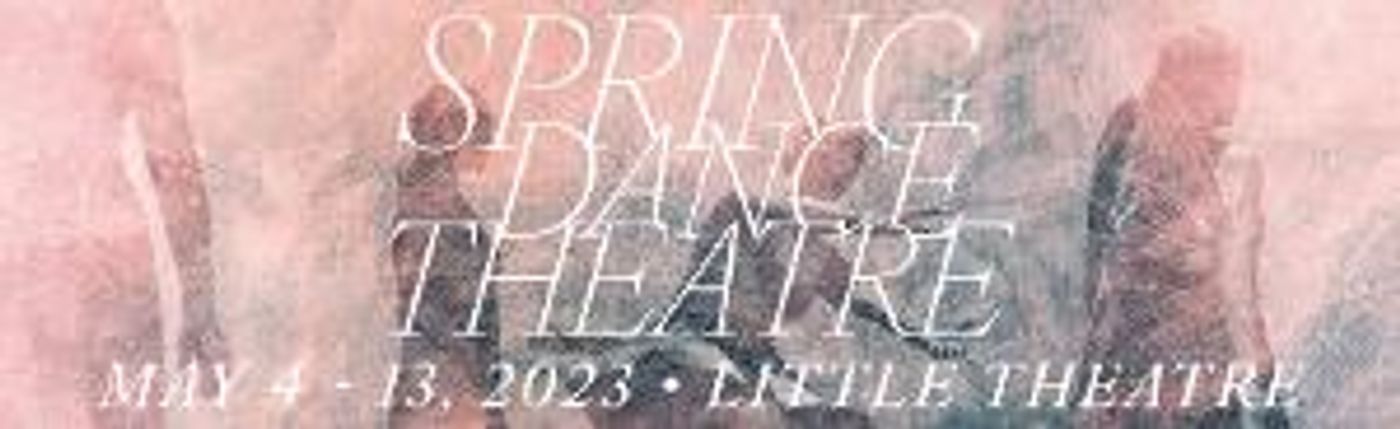 'Spring Dance Theatre' Breaks Boundaries Through Movement This Month at CSUF  Image