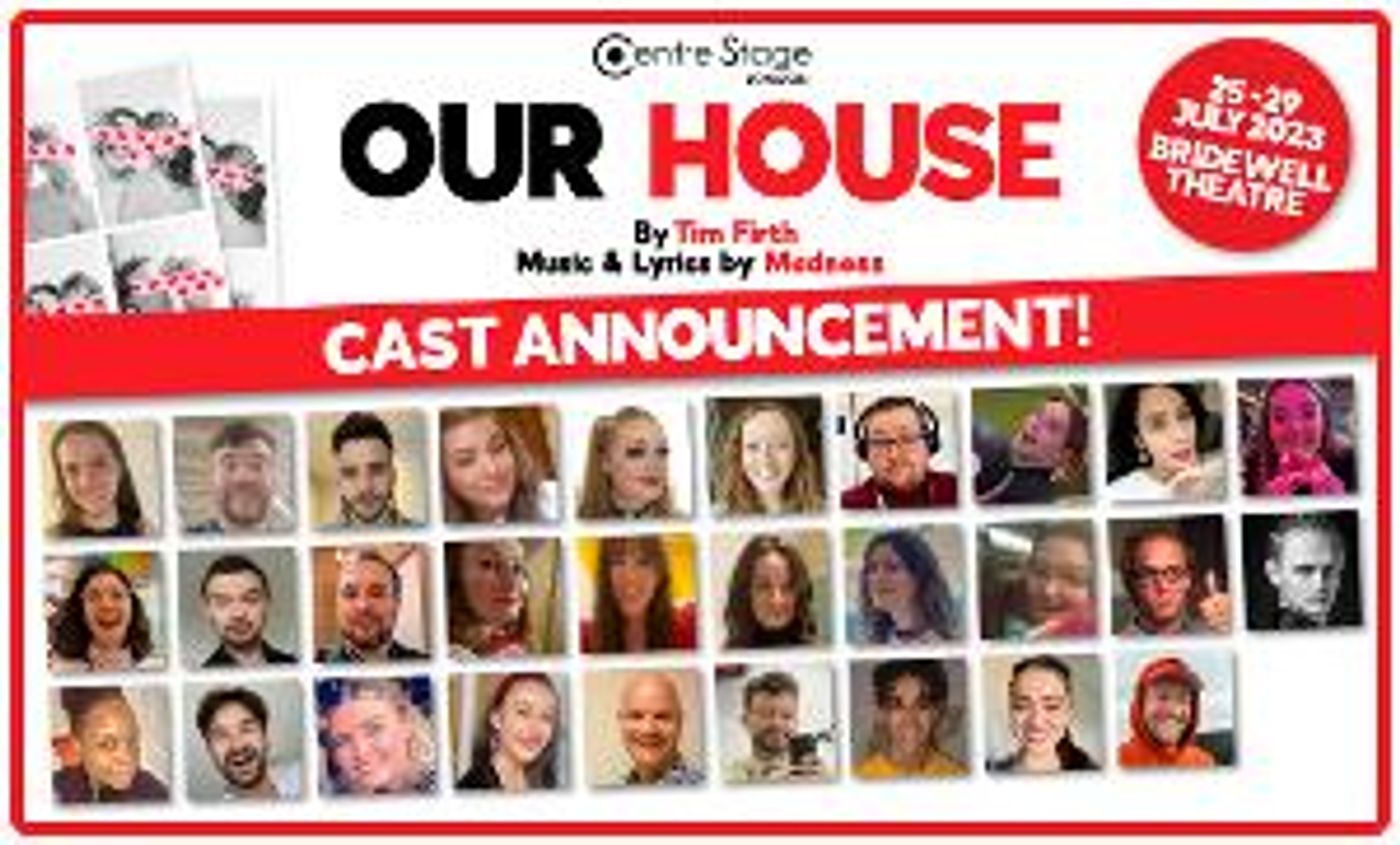 Centre Stage London Reveals Full Cast and Creative Team For OUR HOUSE THE MADNESS MUSICAL in Summer 2023  Image