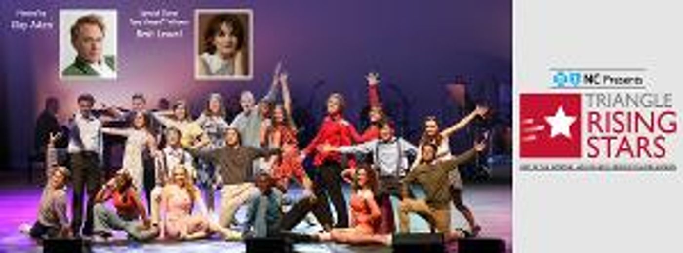 Finalists Announced for DPAC'S TRIANGLE RISING STARS Central North Carolina's High School Musical Theatre Awards  Image