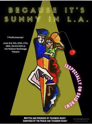 Hudson Theatre to Present BECAUSE IT'S SUNNY IN L.A. in June  Image