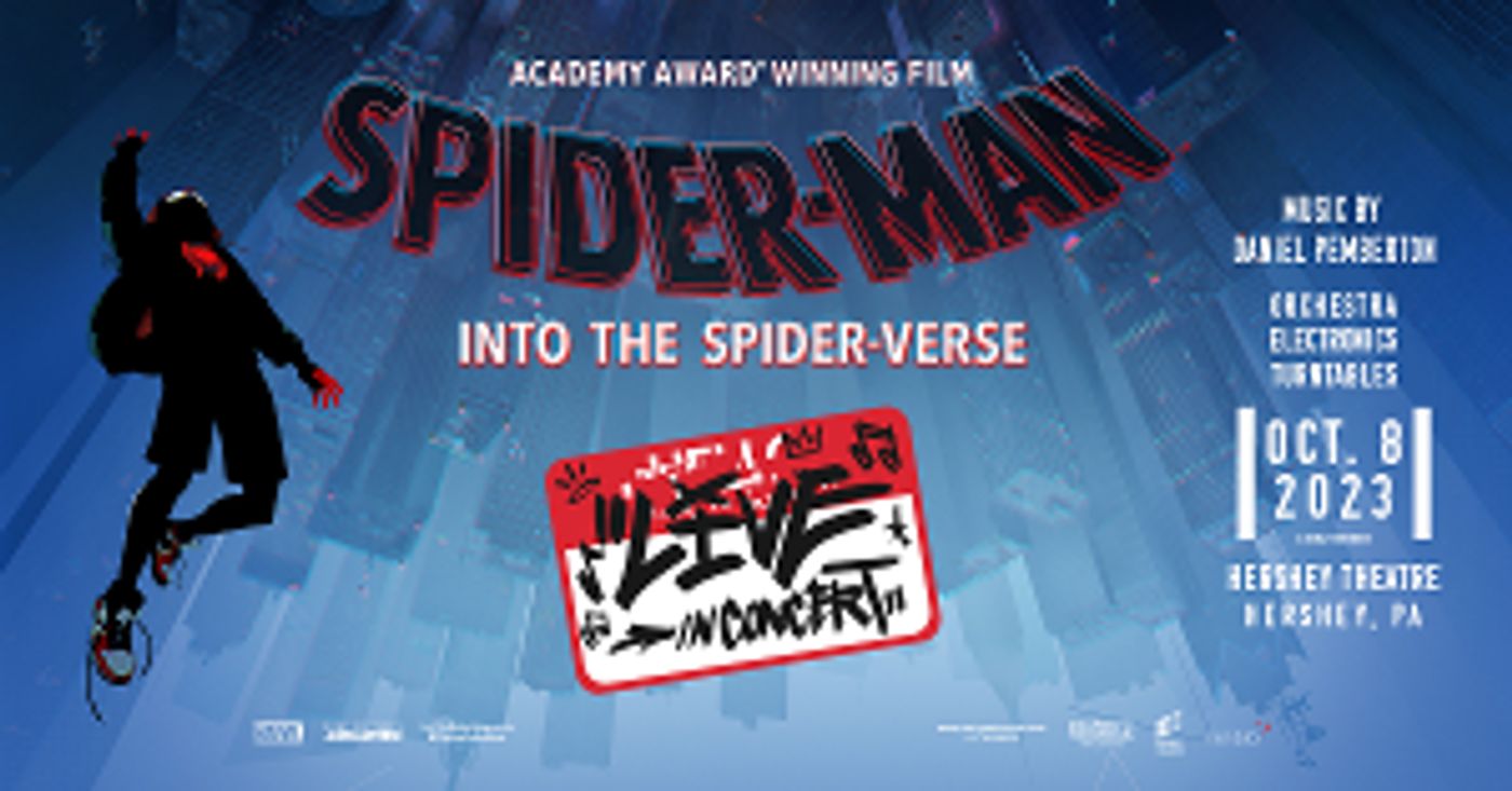SPIDER-MAN: INTO THE SPIDER-VERSE Live Concert To Visit Hershey Theatre  Image