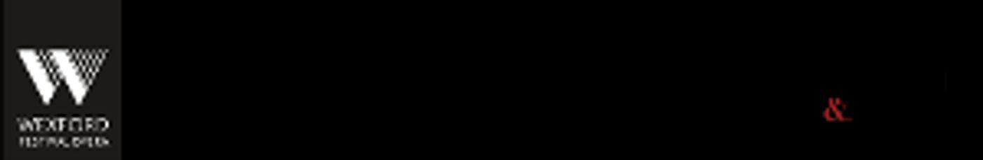 Wexford Festival Opera Announces Heather Hadrill And Grace Morgan As Directors Of The Pocket Operas For 2023 Festival  Image