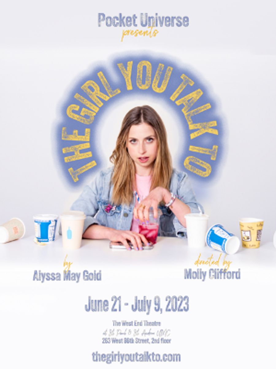 Alyssa May Gold Announces Limited Run Of THE GIRL YOU TALK TO At The West End Theater Image