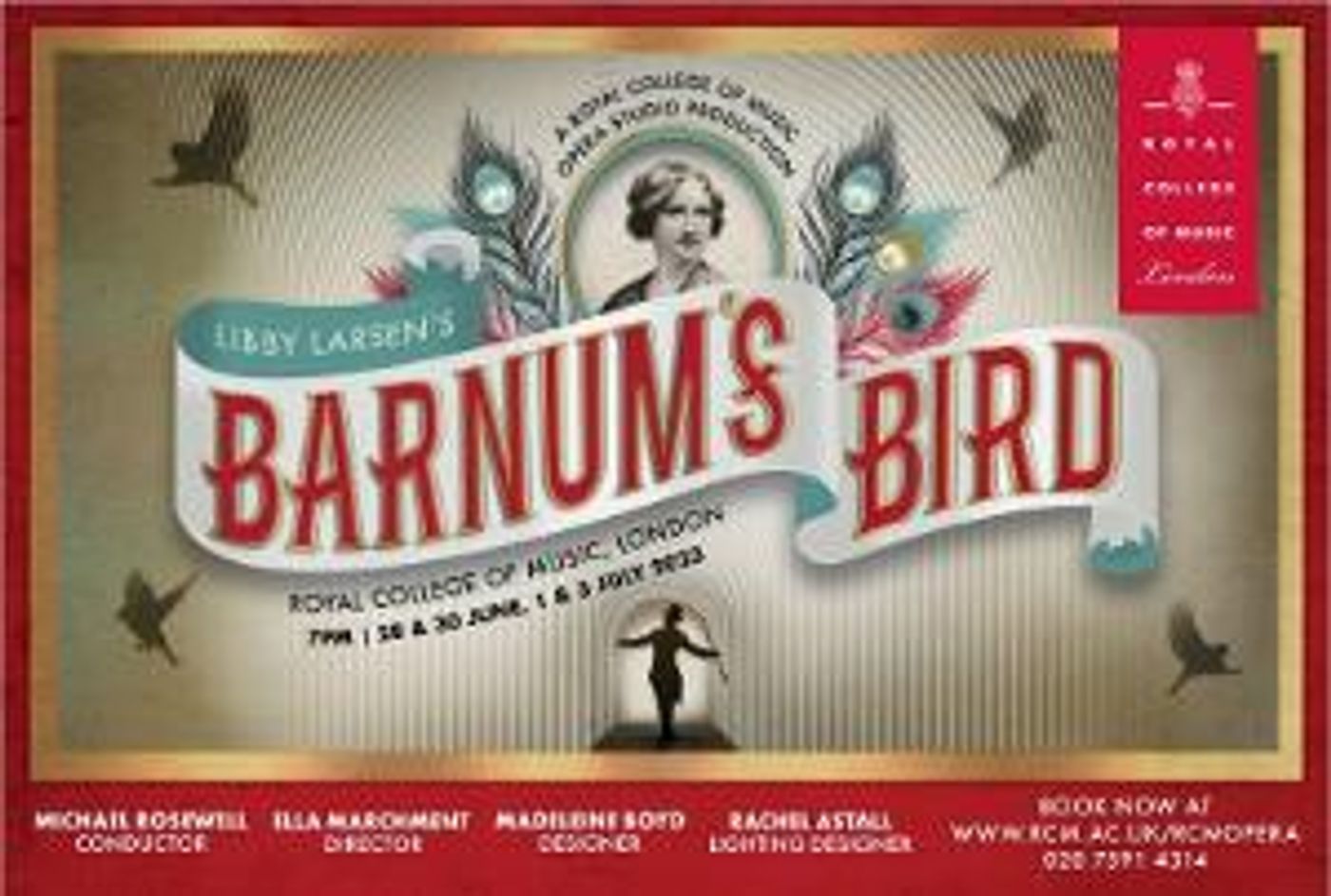 Royal College Of Music Opera Studio Present Libby Larsen's BARNUM'S BIRD  Image