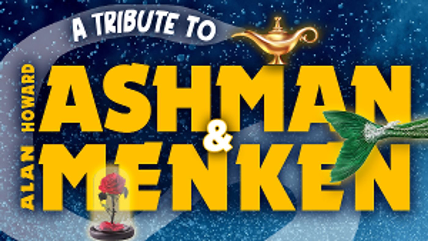 A TRIBUTE TO HOWARD ASHMAN AND ALAN MENKEN Announced At 54 Below  Image