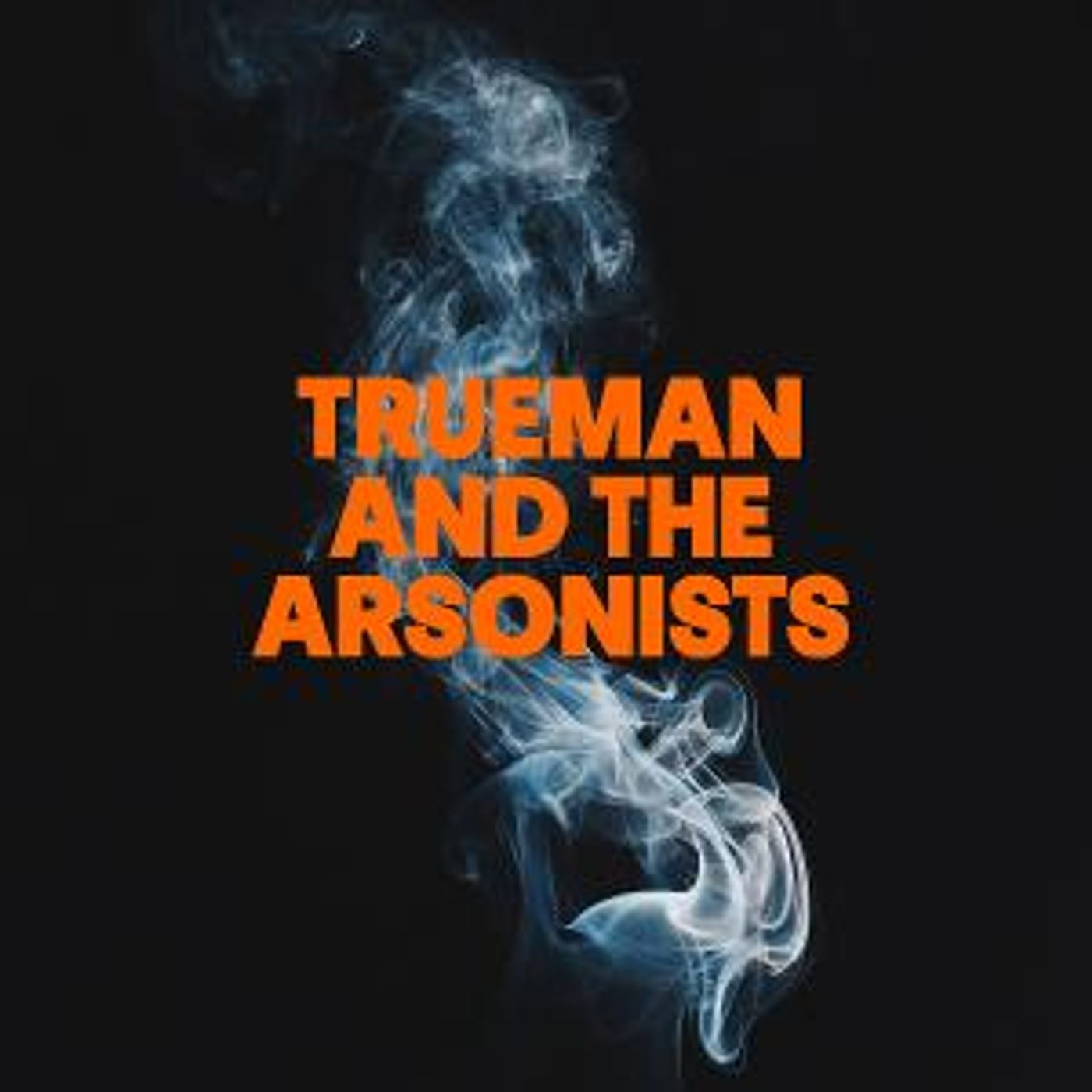 A New Version of TRUEMAN AND THE ARSONISTS Comes to Studio Theatre at the Roundhouse in October  Image