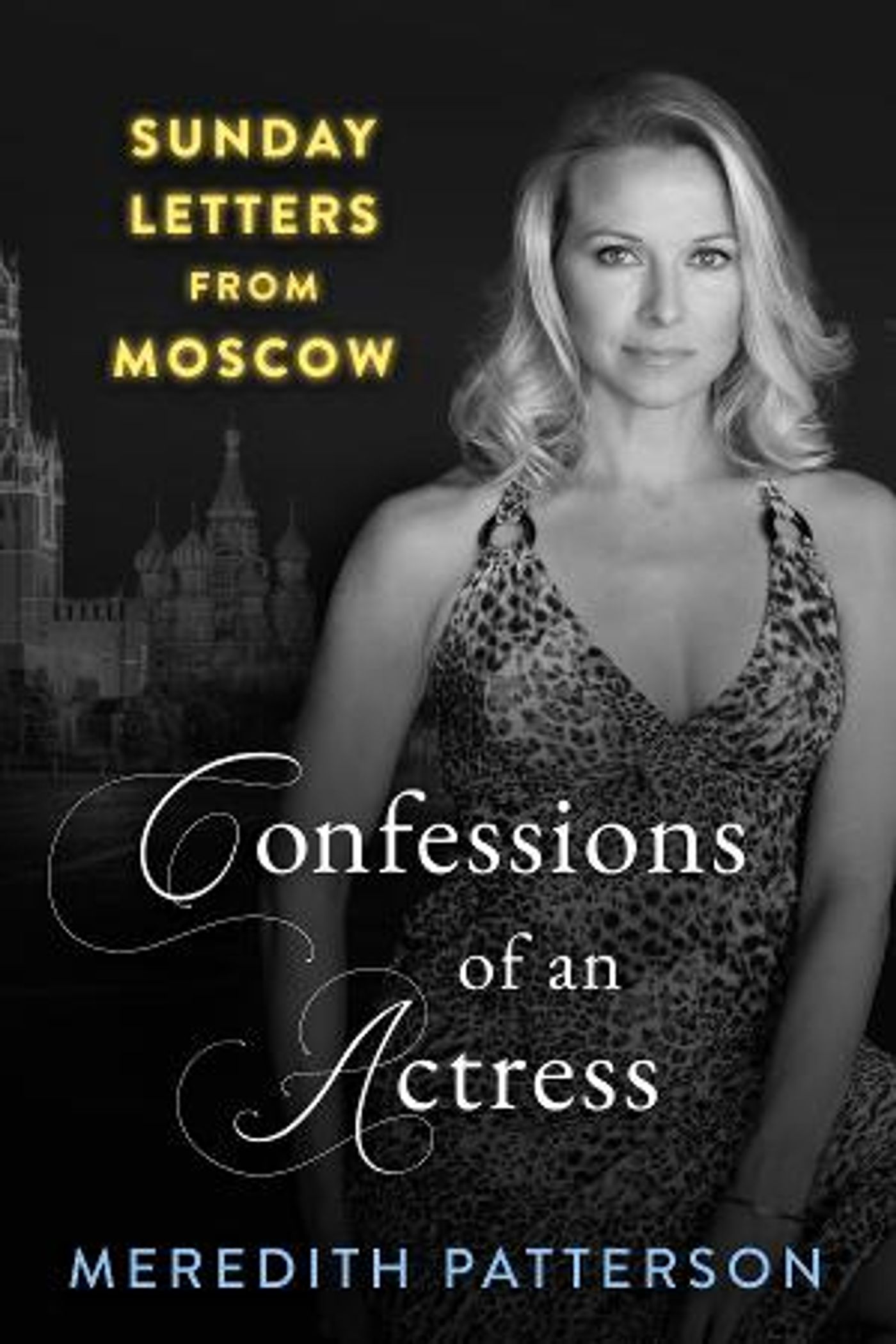 Broadway's Meredith Patterson Releases Memoir SUNDAY LETTERS FROM MOSCOW  Image