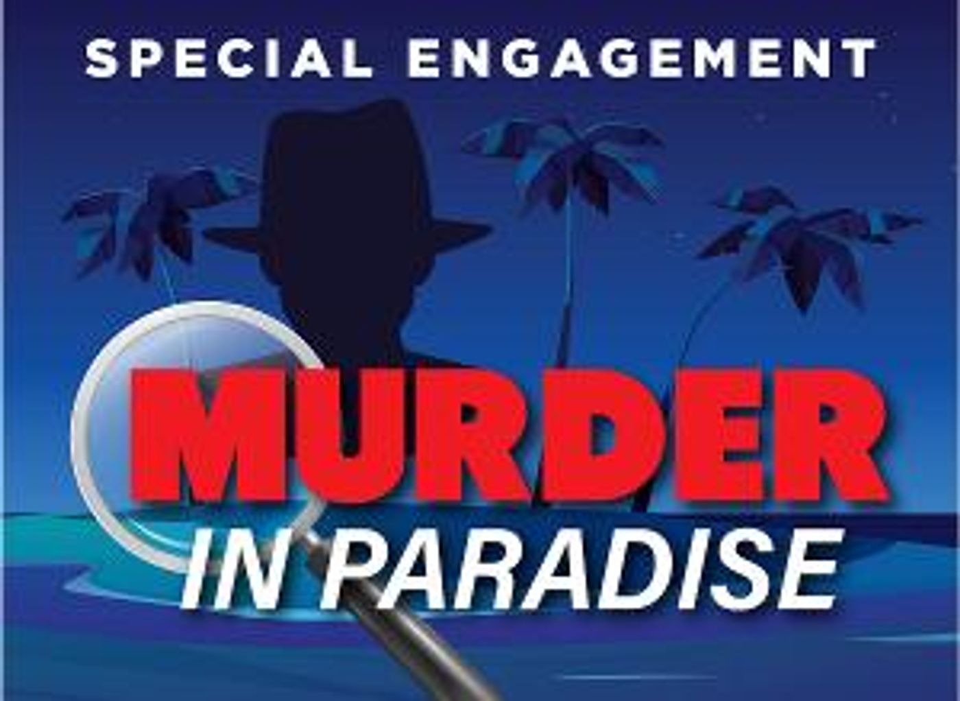 Broadway Palm Will Bring You MURDER IN PARADISE Beginning July 12  Image