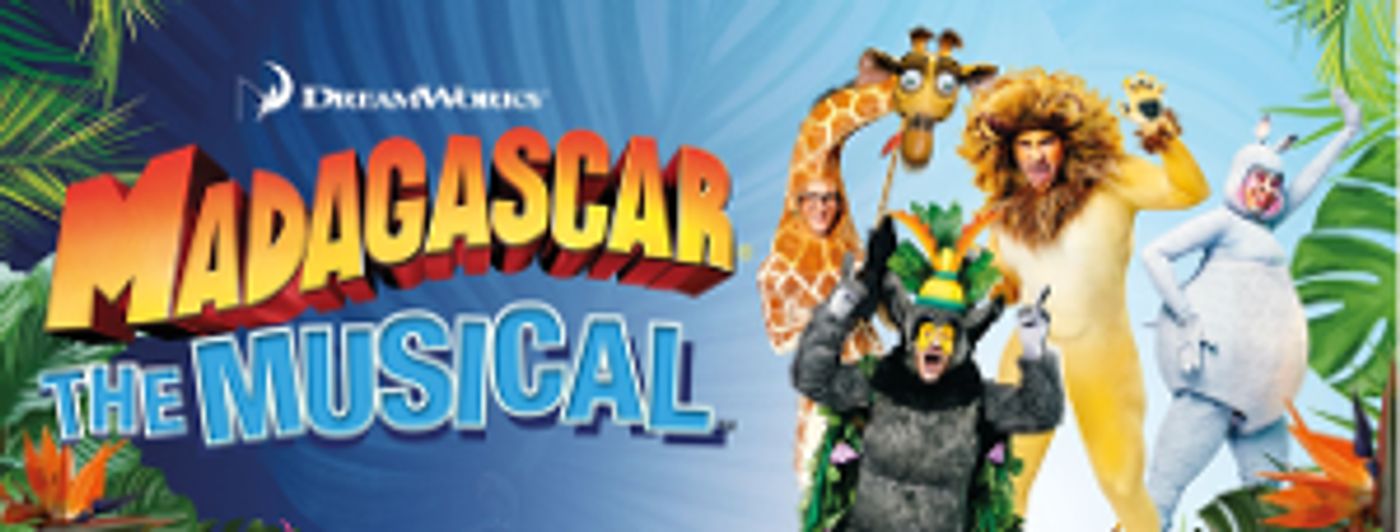 MADAGASCAR THE MUSICAL Will Embark on UK and Ireland Tour  Image