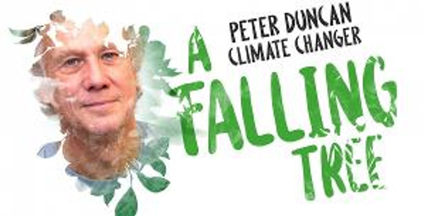 Peter Duncan Presents A FALLING TREE a Show For Eco-Warriors Of All Ages at The Fringe At Prestonfield  Image