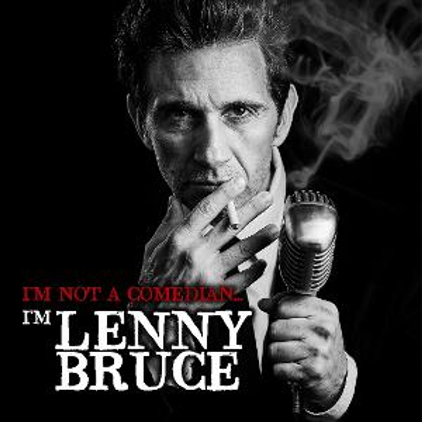 I'M NOT A COMEDIAN... I'M LENNY BRUCE Comes To The Laguna Playhouse In August  Image
