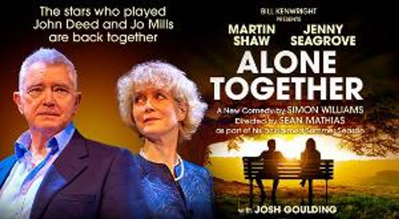 ALONE TOGETHER The Topical New Play By Simon Williams, Confirms Extension  Image
