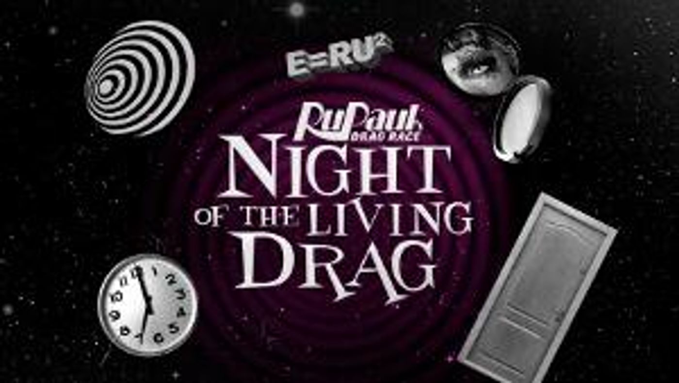 RuPaul's Drag Race: NIGHT OF THE LIVING DRAG Comes to the Palace Theater Waterbury in September  Image