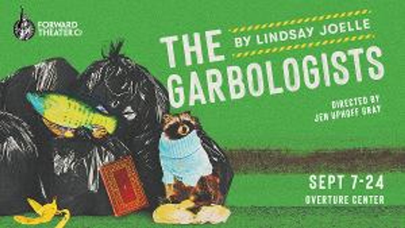 Forward Theater Presents THE GARBOLOGISTS This September  Image