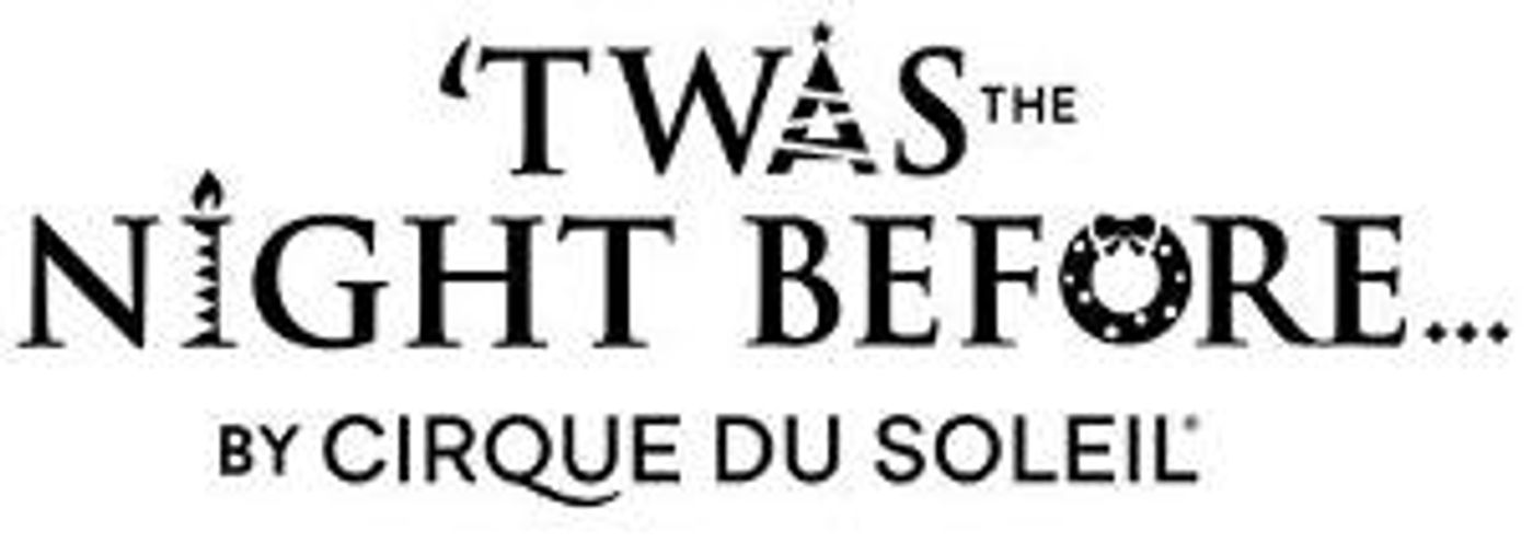 'TWAS THE NIGHT BEFORE Cirque du Soleil's First Holiday Themed Show – Is Coming To St. Louis!  Image